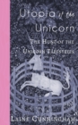 Utopia of the Unicorn : The Hunt of the Unicorn Tapestries - Book