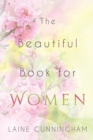The Beautiful Book for Women : Awakening to the Fullness of Female Power - Book