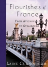 Flourishes of France : From Avignon to Strasbourg - Book