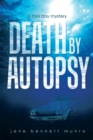 Death by Autopsy : A Toni Day Mystery - Book