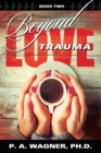 Beyond Love Trauma - Book