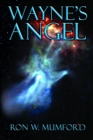 Wayne's Angel : Trilogy Book One - Book