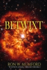 Betwixt : Trilogy Book Two - Book