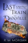 Last Train To Danville - Book