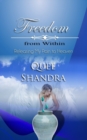 Freedom from Within : Releasing My Pain to Heaven - Book