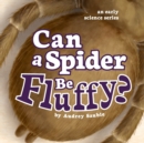 Can a Spider Be Fluffy? - Book
