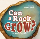 Can a Rock Grow? - Book