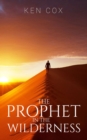 The Prophet In The Wilderness - eBook