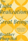 The Eight Realizations of Great Beings : Essential Buddhist Wisdom for Realizing Your Full Potential - Book