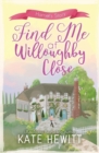Find Me at Willoughby Close - Book