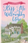 Kiss Me at Willoughby Close - Book