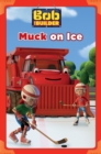 Muck on Ice (Bob the Builder) - eBook