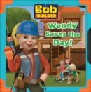 Wendy Saves the Day (Bob the Builder) - eBook