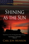 Shining as the Sun : Book Two of the "To Sing God's Praise" Trilogy - eBook