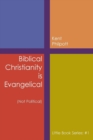 Biblical Christianity Is Evangelical : Little Book Series: #1 - Book