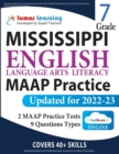 Mississippi Academic Assessment Program Test Prep : Grade 7 English Language Arts Literacy (ELA) Practice Workbook and Full-length Online Assessments: MAAP Study Guide - Book