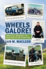 Wheels Galore! : Adaptive Cars, Wheelchairs, and a Vibrant Daily Life with Cerebral Palsy - Book