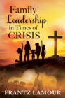 Family Leadership in Times of Crisis - Book