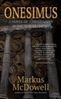 Onesimus : A Novel of Christianity in the Roman Empire - Book