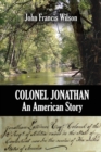 Colonel Jonathan : An American Story - Book