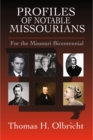 Profiles of Notable Missourians : For the Missouri Bicentennial - eBook