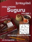 Krazydad Challenging Suguru Volume 1 : 300 Insanely Addicting Puzzles - Book