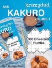 Krazydad 6x6 Kakuro Volume 1 : 300 Bite-sized Puzzles - Book