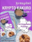 Krazydad Krypto Kakuro Volume 1 : 144 Enigmatic Puzzles - Book
