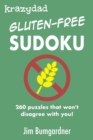 Krazydad Gluten-free Sudoku : 260 puzzles that won't disagree with you! - Book