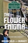 The Flower Enigma : Magnolia Bluff Crime Chronicles-Book 5 - Book