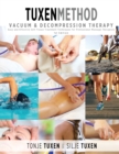 Tuxenmethod Vacuum & Decompression Therapy : Easy and Effective Soft Tissue Treatment Techniques for Professional Massage Therapists - Book