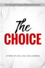The Choice : STORIES OF LIFE, LOVE, AND LEARNING - eBook