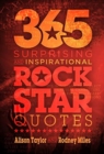 365 Surprising and Inspirational Rock Star Quotes - Book