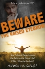 Beware the Raised Eyebrow : Are Cultural Expectations the Path to the Good Life? - eBook