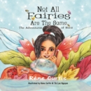 Not All Fairies Are The Same : The Adventures of Nene - Book