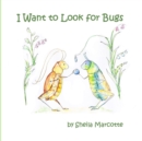 I Want to Look for Bugs - Book