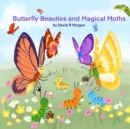 Butterfly Beauties and Magical Moths - Book