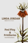 Foul Play & Fritillaries : A Gina Wetherby Mystery - Book