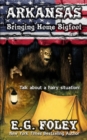 Bringing Home Bigfoot (50 States of Fear : Arkansas) - Book