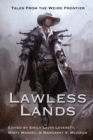 Lawless Lands : Tales of the Weird Frontier - Book