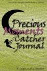 Precious Moments Catcher Journal : One of the Thought Catcher Series of Journals - Book
