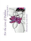 For the Love of Dahlias : Coloring Book 2 - Book