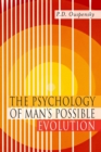 The Psychology of Man's Possible Evolution : Facsimile of 1951 First Edition - Book