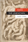 Man The Unknown - Book