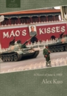 Mao's Kisses : A Novel of June 4, 1989 - Book