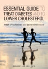 Essential Guide to Treat Diabetes and to Lower Cholesterol - Book
