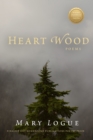 Heart Wood : Poems - Book