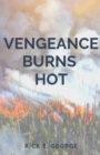 Vengeance Burns Hot - Book