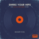 Shake Your Hips : The Excello Records Story - eBook