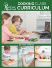 Kids Cook Real Food : Cooking Class Curriculum - Book